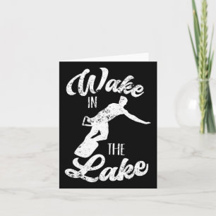 Wakeboard Wake In The Lake Wakeboarding Boating Su Card