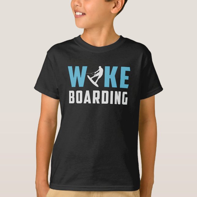Wakeboard Wakeboarder Surfing Funny Wakeboarding T-Shirt (Front)