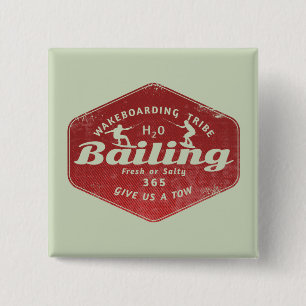 Wakeboarding bailing 2 inch square button
