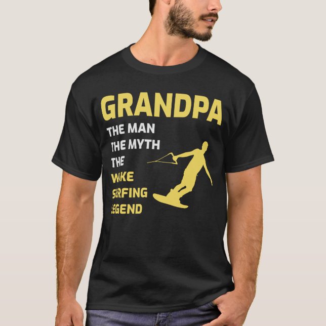 Wakesurfing Wakeboarding Wake surfing Grandpa T-Shirt (Front)
