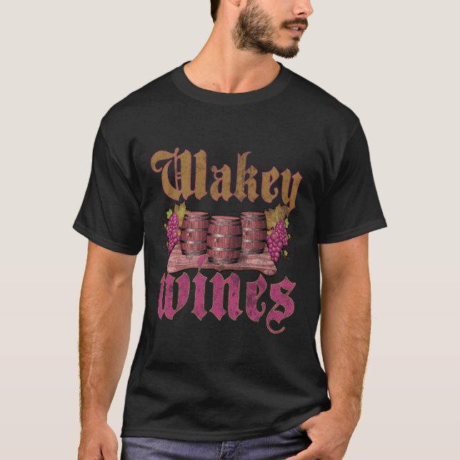Wakey Wines  T-Shirt (Front)