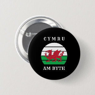 Wales Flag Cymru Am Byth Proud To Be Welsh 2 Inch Round Button