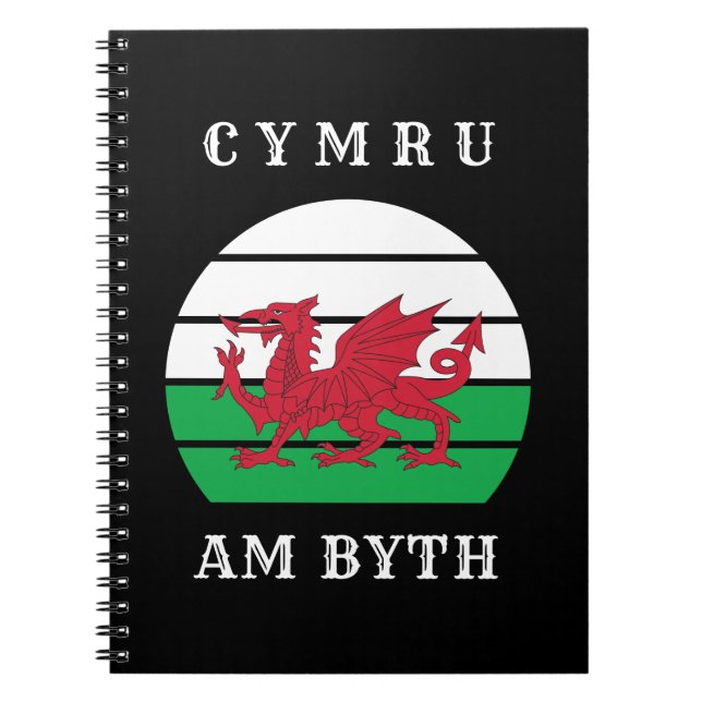 Wales Flag Cymru Am Byth Proud To Be Welsh Notebook (Front)