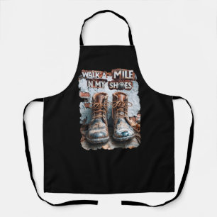 Walk a Mile in My Shoes – Inspirational Rustic Apron