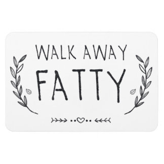 Walk Away Fatty Refrigerator Magnet