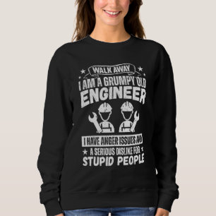 Walk Away I Am A Grumpy Old Engineer I Have Anger Sweatshirt