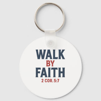Walk by Faith 2 Cor 5:7 Keychain