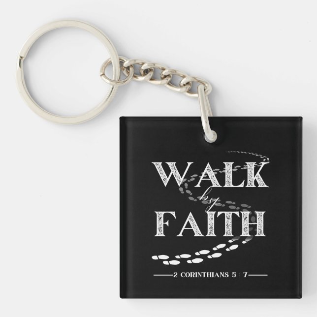 Walk by Faith – 2 Corinthians 5:7 Keychain (Front)