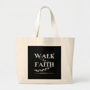 Walk by Faith – 2 Corinthians 5:7 Large Tote Bag