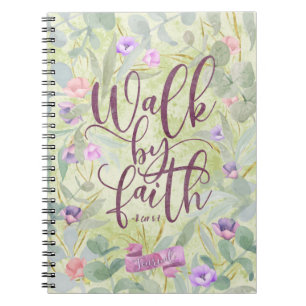 Walk By Faith 2 Corinthians 5:7 Notebook