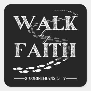 Walk by Faith – 2 Corinthians 5:7 Square Sticker