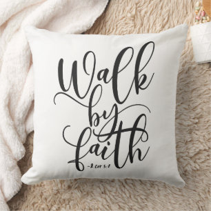 Walk By Faith 2 Corinthians 5:7 Throw Pillow