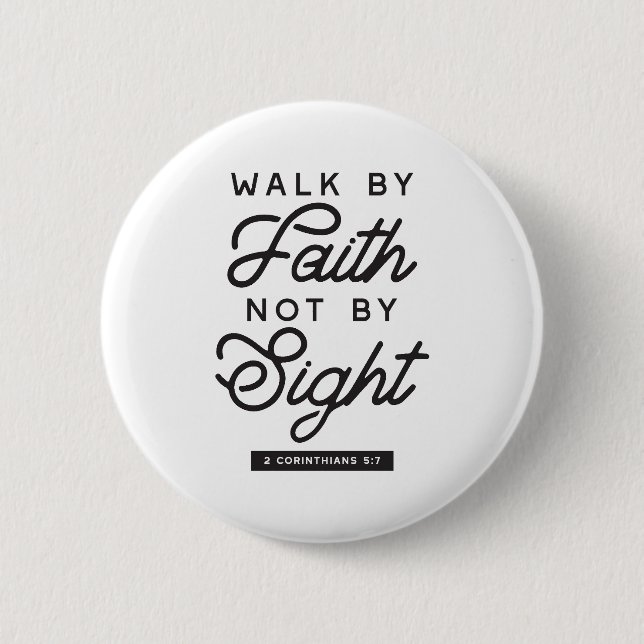 "Walk by Faith" Bible Verse Typography Design 2 Inch Round Button (Front)