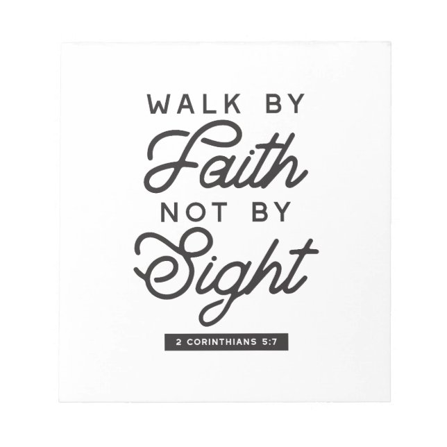 "Walk by Faith" Bible Verse Typography Design Notepad (Front)