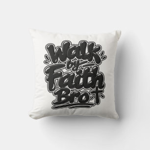 Walk by faith Bro Throw Pillow