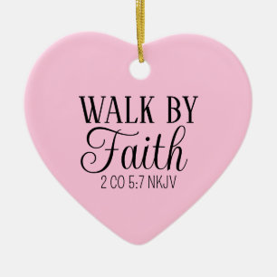 Walk by Faith Christian Living Soft Pink Simple Ceramic Ornament