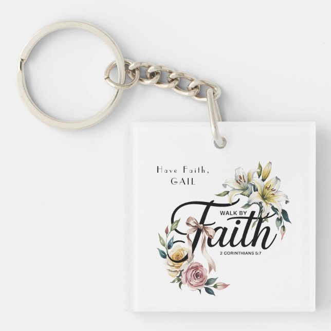 “Walk by Faith Floral Scripture Design  Keychain (Front)