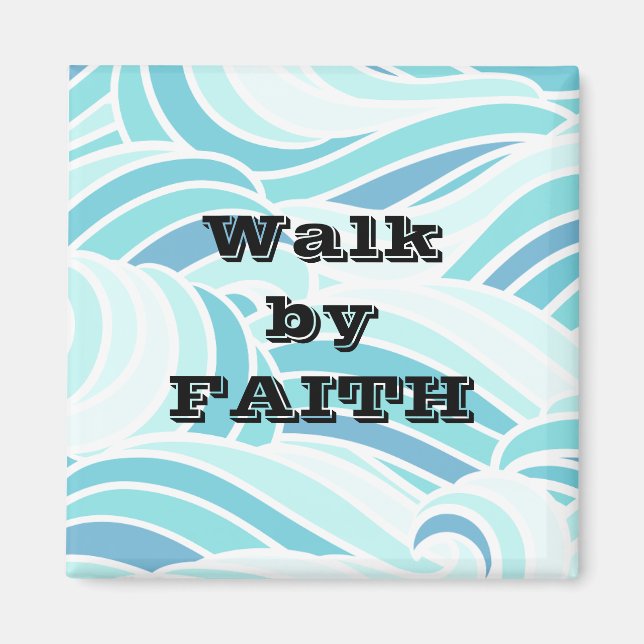Walk by Faith Magnet (Front)
