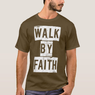 WALK BY FAITH Marathon March Race Rally Religious T-Shirt