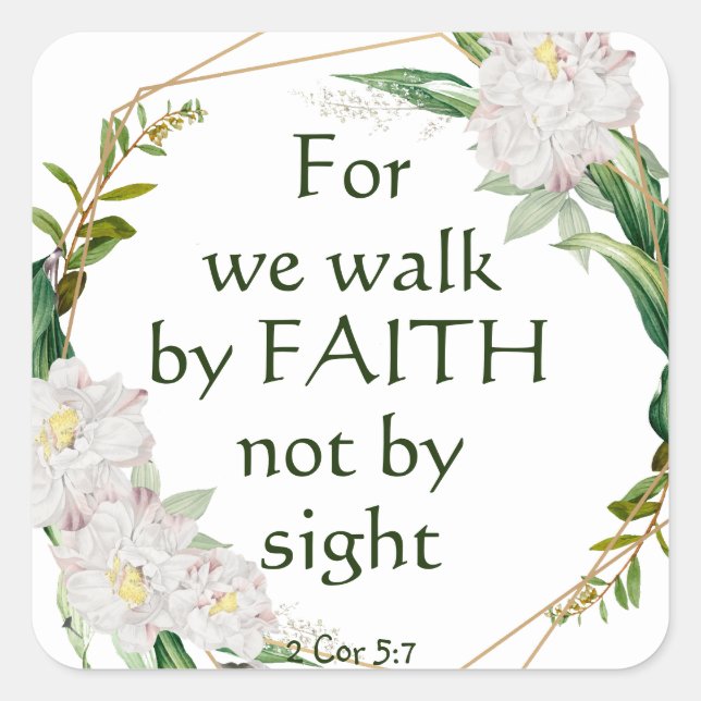 Walk by Faith Not by Sight Inspirational Quote Square Sticker (Front)