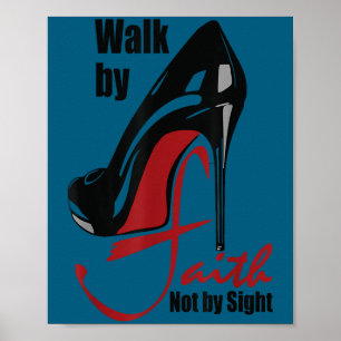 Walk By Faith Not By Sight Motivation Quotes  Poster