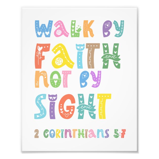 Walk By Faith, Not By Sight, Scripture Photo Print (Front)