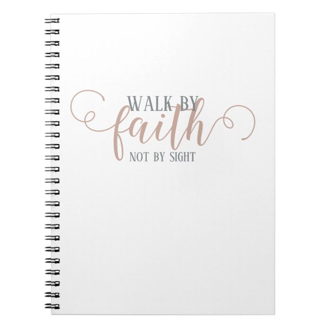 Walk By Faith, Notebook (Front)