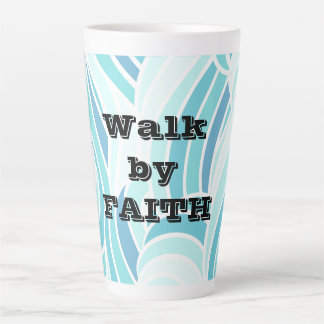 Walk by Faith Water Design  Latte Mug