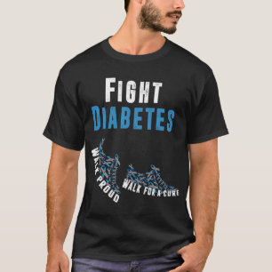 Walk for A Cure Fight Diabetes Type 1 TD1 Awarenes T-Shirt