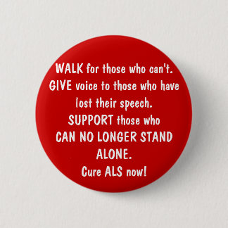 WALK for those who can't. GIVE voice to those w... 2 Inch Round Button