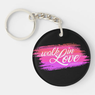 Walk in Love Bible Quote Valentine   Keychain