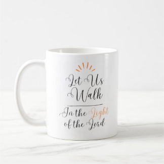 Walk in the Light Coffee Mug