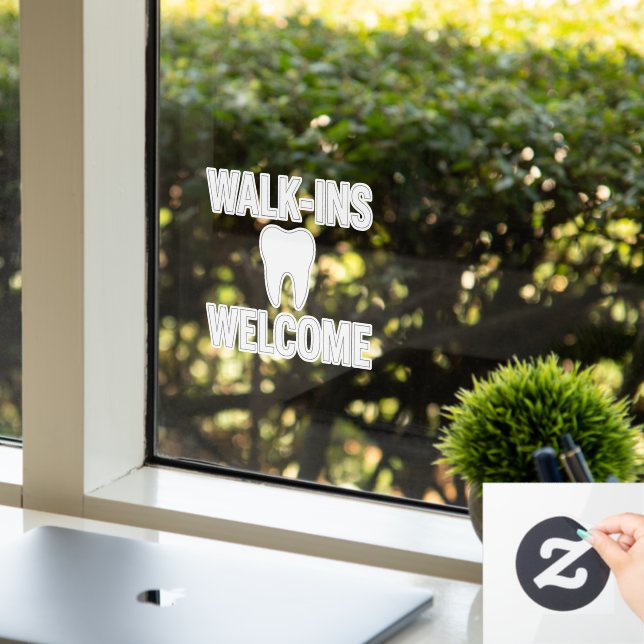 WALK-INS WELCOME Dental Office Window Decal  (Office)
