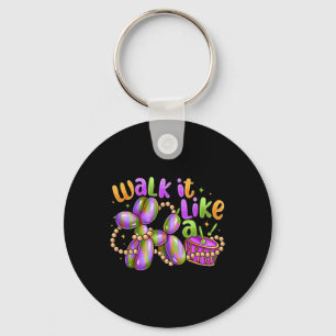 Walk It Like A Dog Mardi Gras Carnival Party Women Keychain