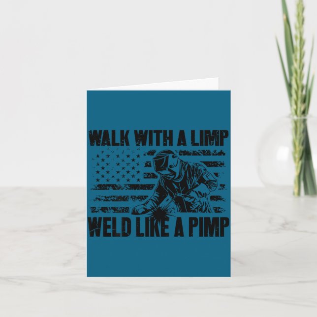 Walk Limp Weld Like Pimp Illustration Card (Front)