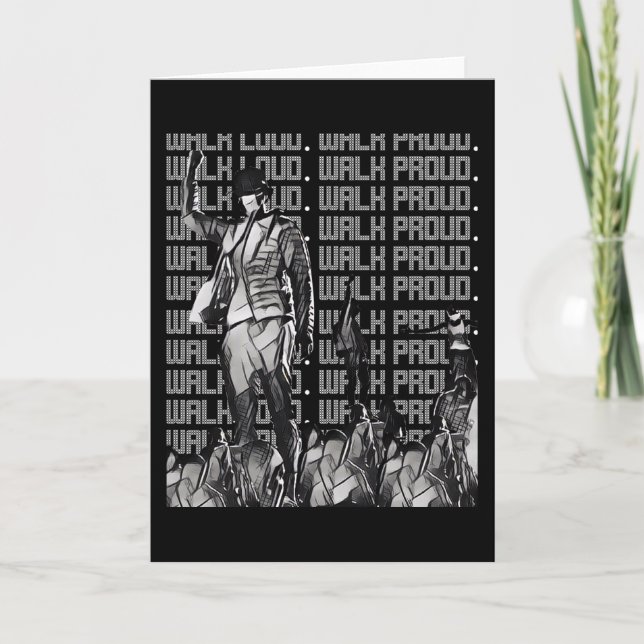 Walk Loud Walk Proud Card (Front)