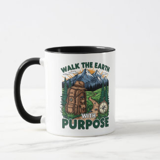 Walk the Earth With Purpose Coffee Mug