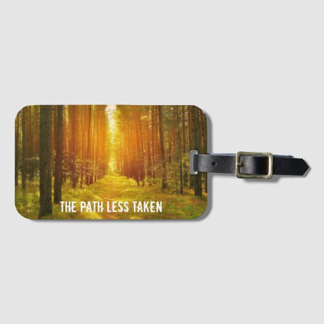 Walk the Path Less Taken Luggage Tag (Front Horizontal)