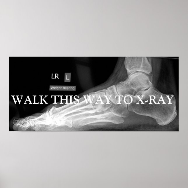 WALK THIS WAY TO X-RAY POSTER (Front)