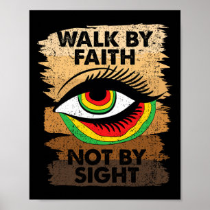 Walk With Faith Not By Sight Black History Month C Poster