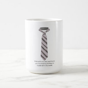 Walk With Me Dad Heartfelt Father's Day Tie Quote Coffee Mug