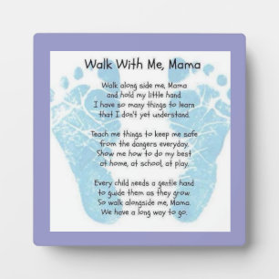 Walk with me Mama Plaque