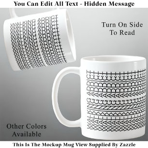 Walking Addict Hidden Message 142BW Unusual  Coffee Mug