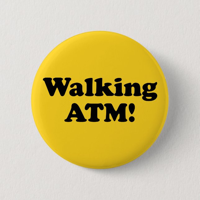 Walking ATM! 2 Inch Round Button (Front)