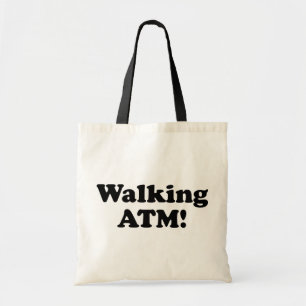 Walking ATM! Tote Bag