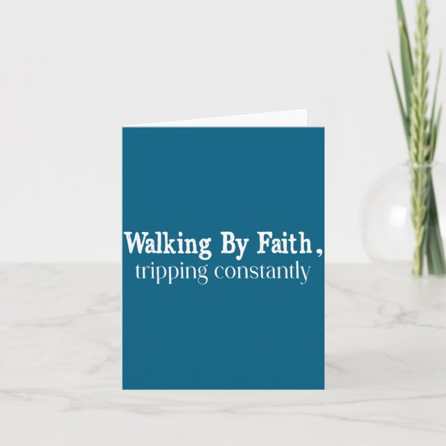 Walking By Faith Tripng Constantly Christian Bible Card (Front)