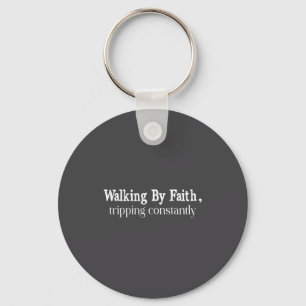 Walking By Faith Tripng Constantly Christian Bible Keychain