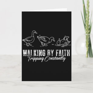 Walking By Faith Tripping Constantly Funny Christi Card