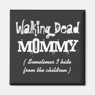 "Walking Dead" MOMMY Magnet
