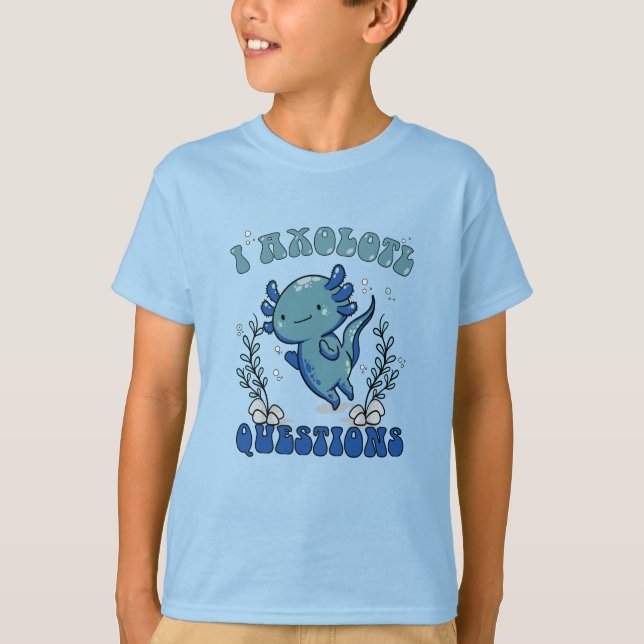 Walking Fish You Axolotl Questions T-Shirt (Front)
